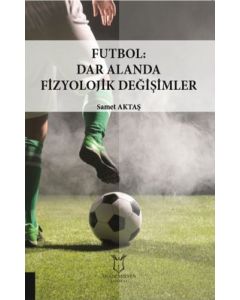 Futbol: Dar Alanda Fizyolojik Değişimler
