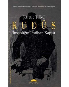 Kudüs - İnsanlığın İmtihan Kapısı