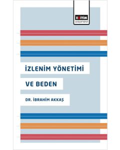 İzlenim Yönetimi ve Beden