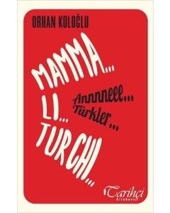 Mamma Li Turchi - Annneee Türkler