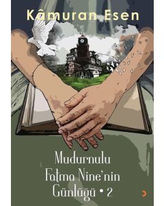 Mudurnulu Fatma Nine’nin Günlüğü - 2