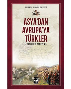Asya’dan Avrupa’ya Türkler