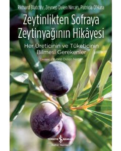 Zeytinlikten Sofraya Zeytinyağının Hikayesi
