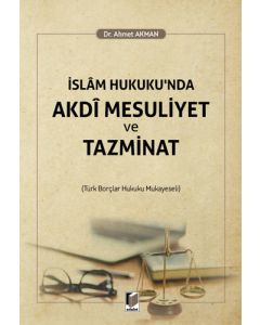 İslam Hukuku'nda Akdi Mesuliyet ve Tazminat