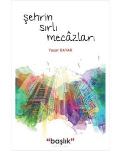 Şehrin Sırlı Mecâzları