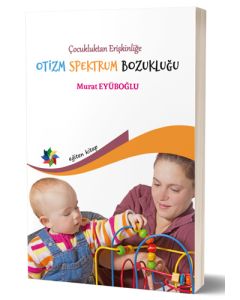 Çocukluktan Erişkinliğe Otizm Spektrum Bozukluğu