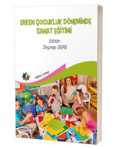 Erken Çocukluk Döneminde Sanat Eğitimi
