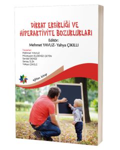 Dikkat Eksikliği ve Hiperaktivite Bozuklukları