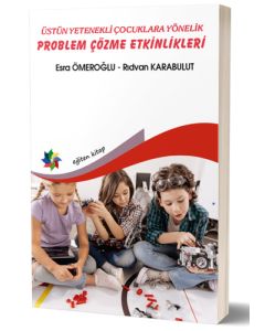 Üstün Yetenekli Çocuklara Yönelik Problem Çözme Etkinlikleri