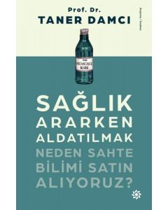 Sağlık Ararken Aldatılmak