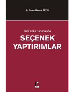 Türk Ceza Kanunu’nda Seçenek Yaptırımlar