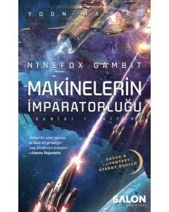 Ninefox Gambit - Makinelerin İmparatorluğu Serisi 1. Kitap