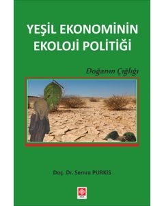 Yeşil Ekonominin Ekoloji Politiği