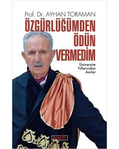Özgürlüğümden Ödün Vermedim