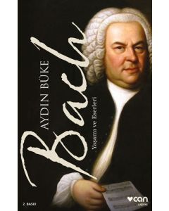 Bach - Yaşamı ve Eserleri
