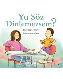 Ya Söz Dinlemezsem?