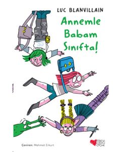 Annemle Babam Sınıfta!