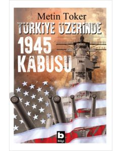 Türkiye Üzerinde 1945 Kabusu