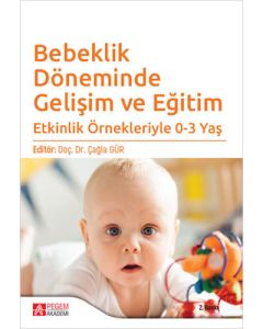 Bebeklik Döneminde Gelişim ve Eğitim