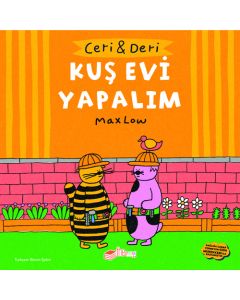 Ceri ve Deri - Kuş Evi Yapalım