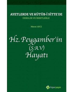 Hz. Peygamber’in (S.A.V) Hayatı