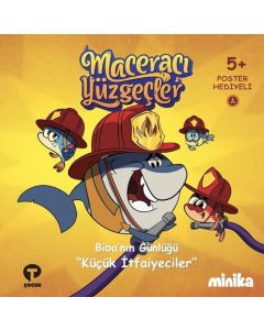 Maceracı Yüzgeçler Biba'nın Günlüğü - Küçük İtfaiyeciler (Ciltli)