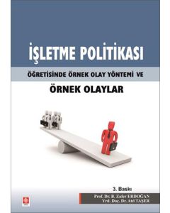 İşletme Politikası Öğretisinde Örnek Olay Yöntemi ve Örnek Olaylar