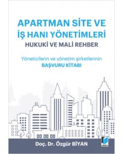 Apartman Site ve İş Hanı Yönetimleri Hukuki ve Mali Rehber
