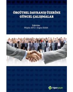Örgütsel Davranış Üzerine Güncel Çalışmalar