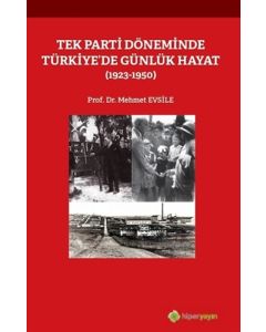 Tek Parti Döneminde Türkiye’de Günlük Hayat