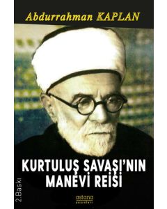 Kurtuluş Savaşı'nın Manevi Reisi