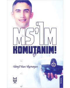 Ms’im Komutanım!