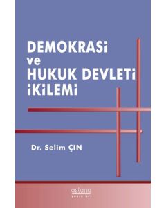 Demokrasi ve Hukuk Devleti İkilemi