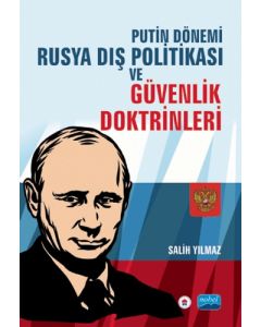 Putin Dönemi Rusya Dış Politikası ve Güvenlik Doktrinleri