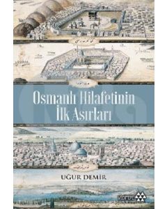 Osmanlı Hilafetinin İlk Asırları