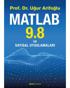 Matlab 9.8 ve Sayısal Uygulamaları
