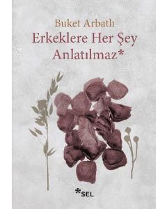 Erkeklere Her Şey Anlatılmaz