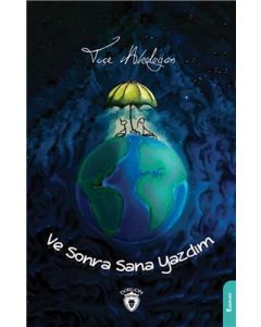 VE SONRA SANA YAZDIM