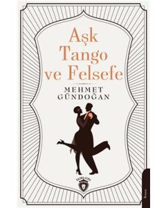 Aşk, Tango Ve Felsefe