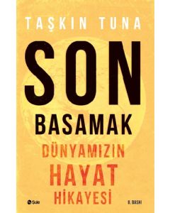 Son Basamak - Dünyamızın Hayat Hikayesi
