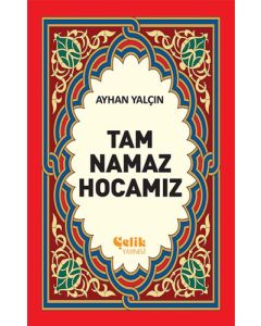 Tam Namaz Hocamız