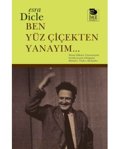 Ben Yüz Çiçekten Yanayım...
