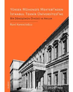 Yüksek Mühendis Mektebi’nden İstanbul Teknik Üniversitesi’ne