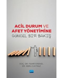 Acil Durum ve Afet Yönetimine Güncel Bir Bakış