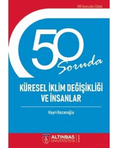 50 Soruda Küresel İklim Değişikliği ve İnsanlar