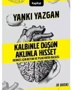 Kalbinle Düşün Aklınla Hisset