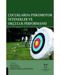 Çocuklarda Psikomotor Yetenekler ve Okçuluk Performansı