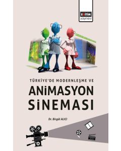Türkiye’de Modernleşme ve Animasyon Sineması