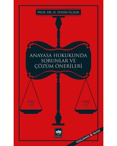 Anayasa Hukukunda Sorunlar ve Çözüm Önerileri