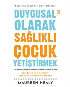 Duygusal Olarak Sağlıklı Çocuk Yetiştirmek